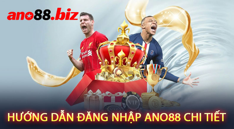 Hướng dẫn đăng nhập ANO88 chi tiết