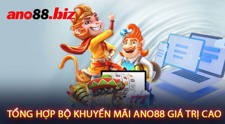 Tổng Hợp Bộ Khuyến Mãi ANO88 Giá Trị Cao
